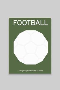 Football: Designing the Beautiful Game (Hard Cover)