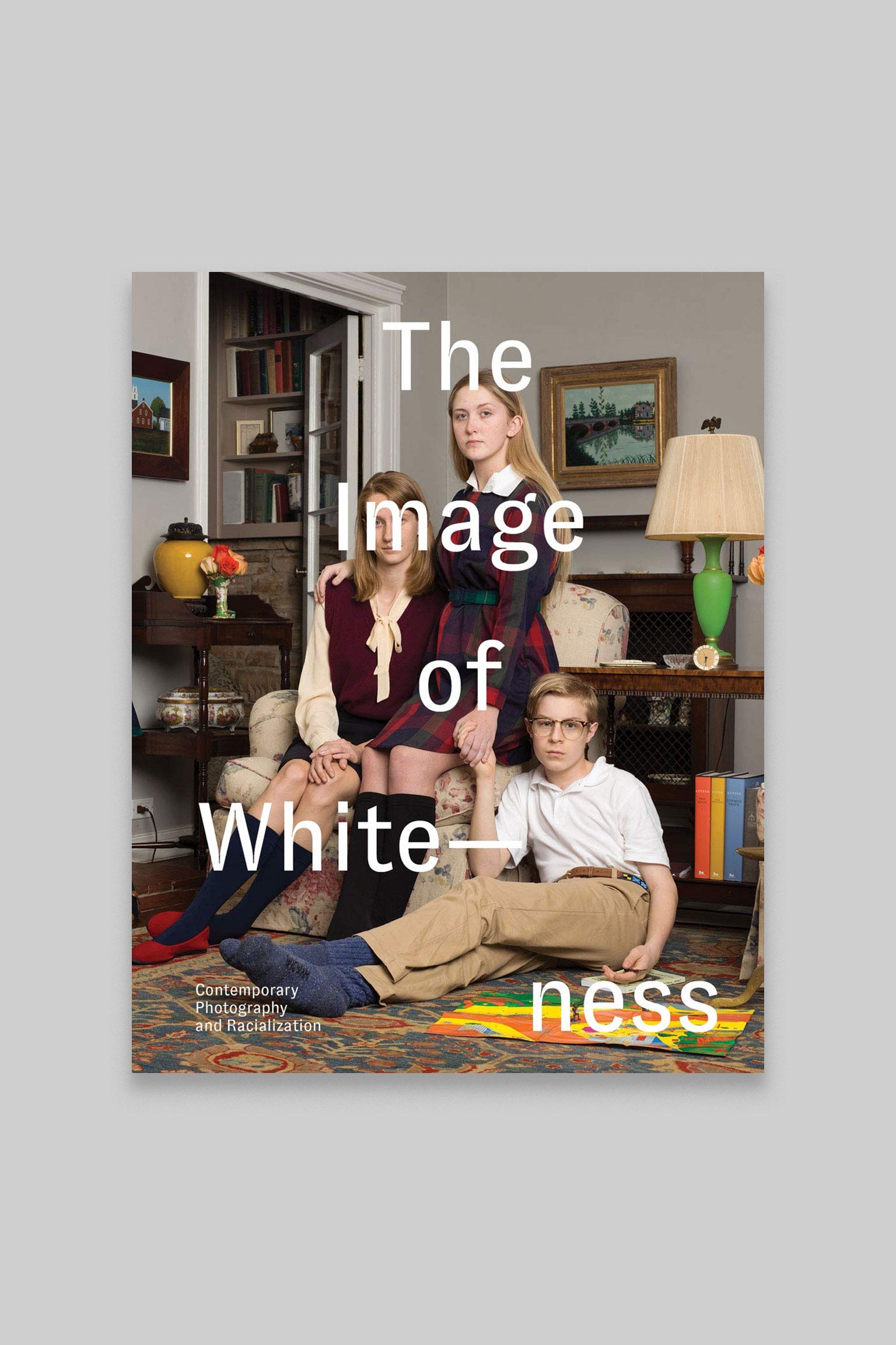 The Image of Whiteness: Contemporary Photography and Racialization (Paperback)